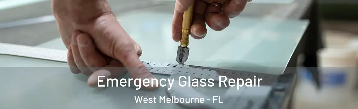  Emergency Glass Repair West Melbourne - FL